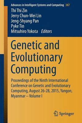 Thi Thi Zin, Jerry Chun-Wei Lin, Jeng-Shyang Pan, Pyke Tin, Mitsuhiro Yokota - Genetic and Evolutionary Computing, Häftad