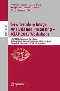 bokomslag New Trends in Image Analysis and Processing -- ICIAP 2015 Workshops