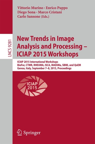 Vittorio Murino, Enrico Puppo, Diego Sona, Marco Cristani, Carlo Sansone - New Trends in Image Analysis and Processing -- ICIAP 2015 Workshops, Häftad