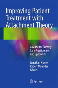 bokomslag Improving Patient Treatment with Attachment Theory
