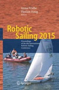 bokomslag Robotic Sailing 2015