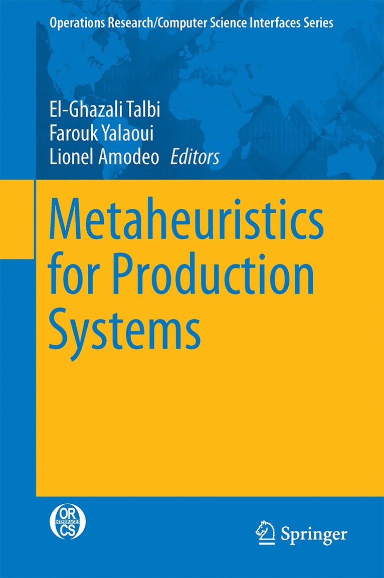 El-Ghazali Talbi, Farouk Yalaoui, Lionel Amodeo - Metaheuristics for Production Systems, Inbunden