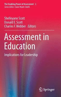 Shelleyann Scott, Donald E. Scott, Charles F. Webber - Assessment in Education, Inbunden
