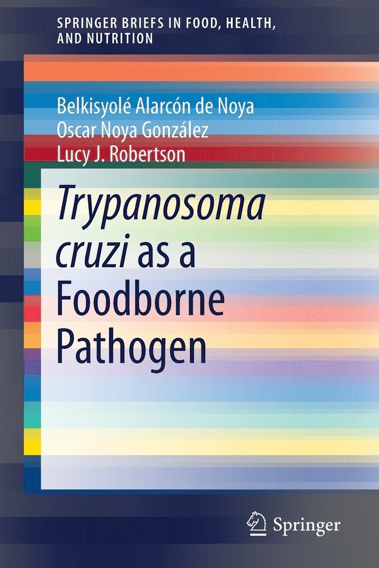 Trypanosoma cruzi as a Foodborne Pathogen 1