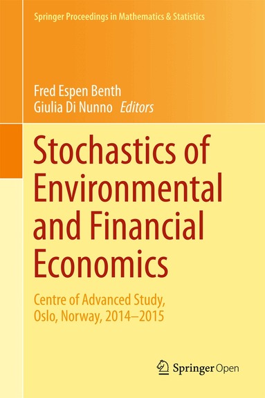 Fred Espen Benth, Giulia Di Nunno - Stochastics of Environmental and Financial Economics, Inbunden