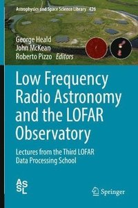 bokomslag Low Frequency Radio Astronomy and the LOFAR Observatory