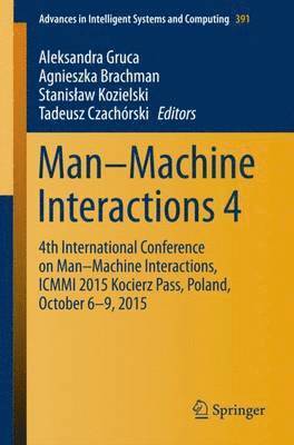 Aleksandra Gruca, Agnieszka Brachman, Stanisław Kozielski, Tadeusz Czachórski - Man–Machine Interactions 4, Häftad
