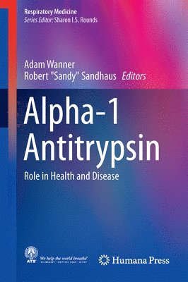 Adam Wanner, Robert A. Sandhaus, Robert a. Sandhaus - Alpha-1 Antitrypsin, Inbunden