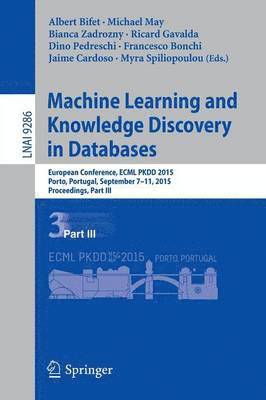 Albert Bifet, Michael May, Bianca Zadrozny, Ricard Gavalda, Dino Pedreschi, Francesco Bonchi, Jaime Cardoso, Myra Spiliopoulou - Machine Learning and Knowledge Discovery in Databases, Häftad