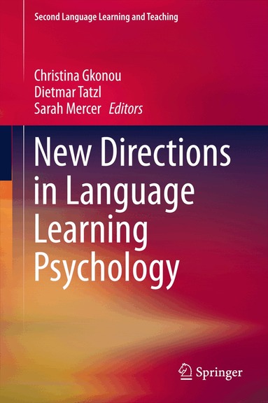 Christina Gkonou, Dietmar Tatzl, Sarah Mercer - New Directions in Language Learning Psychology, Inbunden