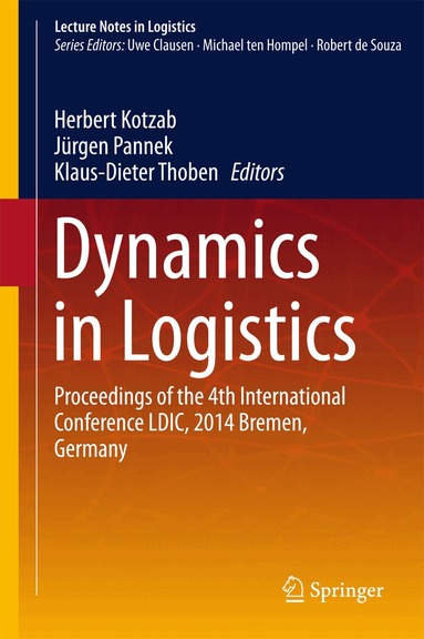 Herbert Kotzab, Jürgen Pannek, Klaus-Dieter Thoben - Dynamics in Logistics, Inbunden