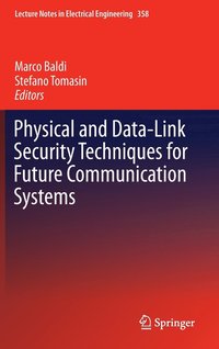 bokomslag Physical and Data-Link Security Techniques for Future Communication Systems