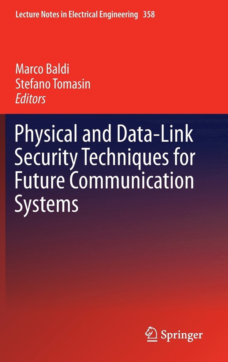 Physical and Data-Link Security Techniques for Future Communication Systems 1