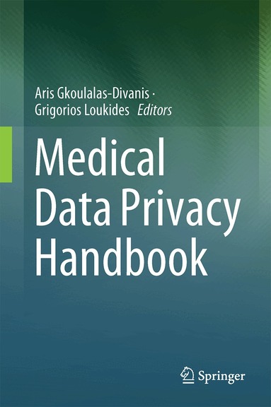 Aris Gkoulalas-Divanis, Grigorios Loukides - Medical Data Privacy Handbook, Inbunden