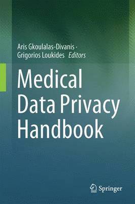 Aris Gkoulalas-Divanis, Grigorios Loukides - Medical Data Privacy Handbook, Inbunden