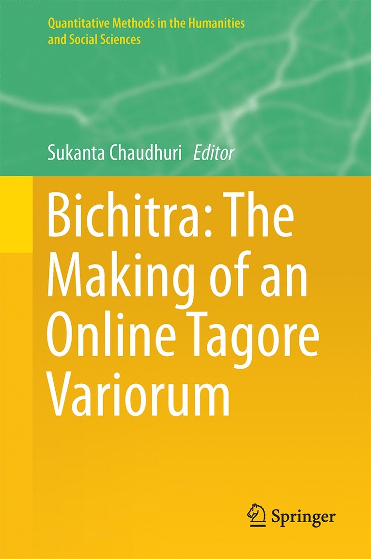 Sukanta Chaudhuri - Bichitra: The Making of an Online Tagore Variorum, Inbunden