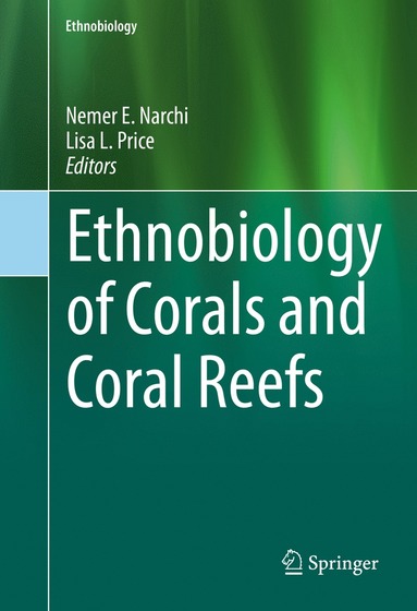 bokomslag Ethnobiology of Corals and Coral Reefs