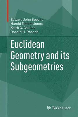 Euclidean Geometry and its Subgeometries 1