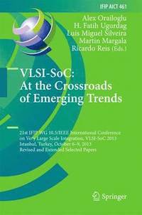 bokomslag VLSI-SoC: At the Crossroads of Emerging Trends