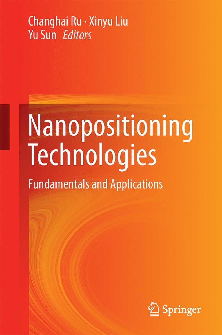 Changhai Ru, Xinyu Liu, Yu Sun - Nanopositioning Technologies, Inbunden