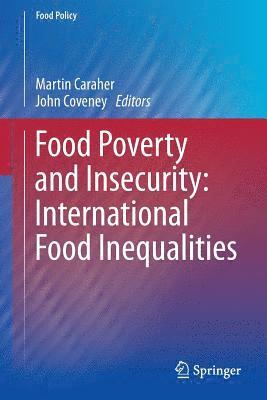 Food Poverty and Insecurity:  International Food Inequalities 1
