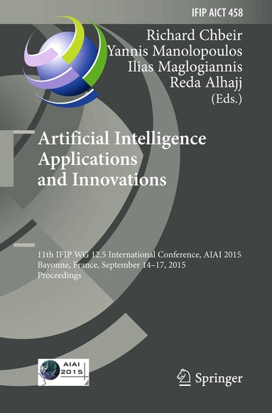 Richard Chbeir, Yannis Manolopoulos, Ilias Maglogiannis, Reda Alhajj - Artificial Intelligence Applications and Innovations, Inbunden