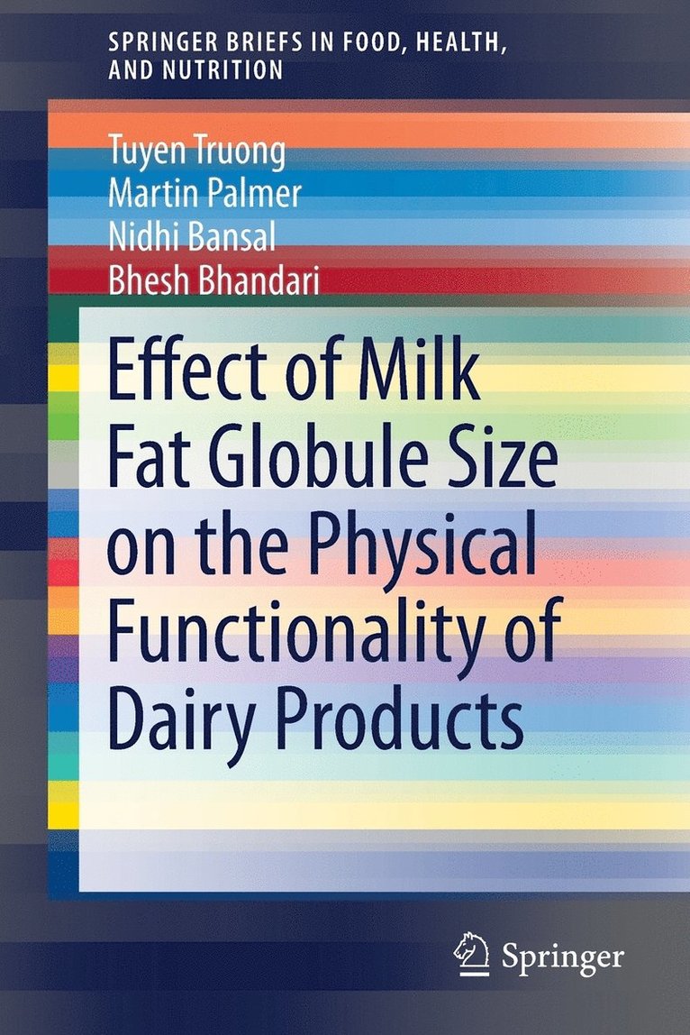 Effect of Milk Fat Globule Size on the Physical Functionality of Dairy Products 1