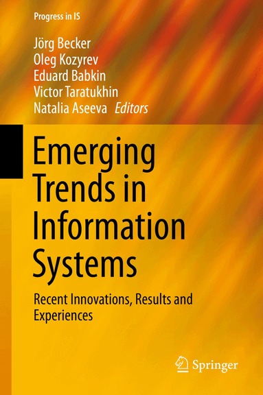 Jörg Becker, Oleg Kozyrev, Eduard Babkin, Victor Taratukhin, Natalia Aseeva - Emerging Trends in Information Systems, Inbunden