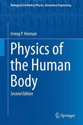 Irving P. Herman - Physics of the Human Body, Inbunden