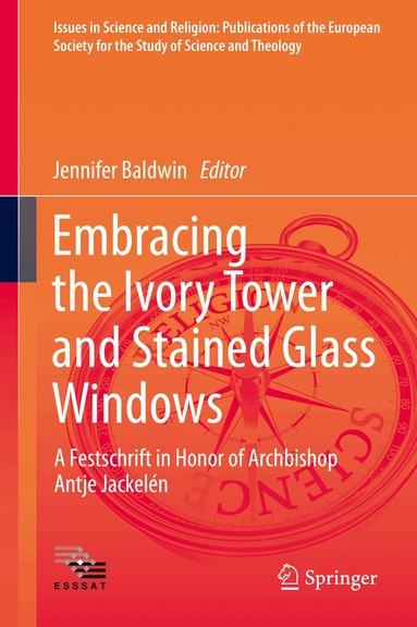 Jennifer Baldwin - Embracing the Ivory Tower and Stained Glass Windows, Inbunden