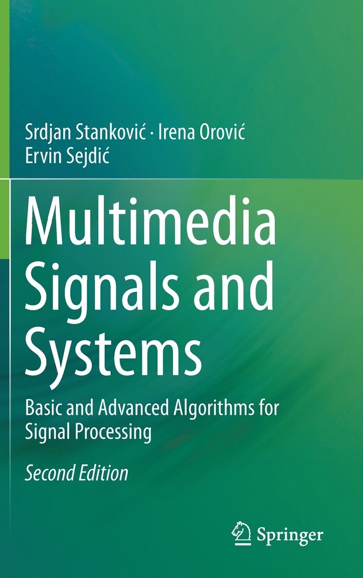 Srdjan Stanković, Irena Orović, Ervin Sejdić, Srdjan Stankovic, Irena Orovic, Srdjan Stankovi¿, Irena Orovi¿, Ervin Sejdi¿ - Multimedia Signals and Systems, Inbunden