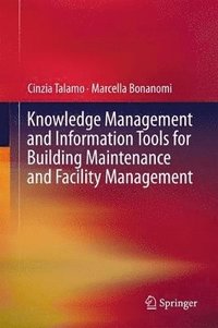 bokomslag Knowledge Management and Information Tools for Building Maintenance and Facility Management