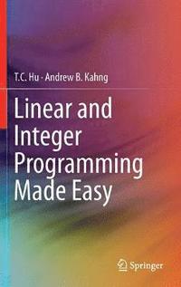 bokomslag Linear and Integer Programming Made Easy