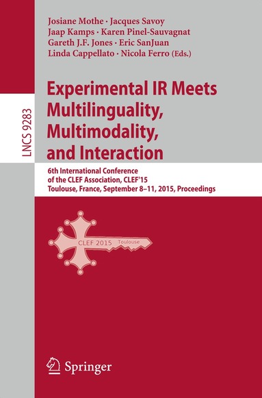 Josanne Mothe, Jacques Savoy, Jaap Kamps, Karen Pinel-Sauvagnat, Gareth Jones, Eric San Juan, Linda Capellato, Nicola Ferro - Experimental IR Meets Multilinguality, Multimodality, and Interaction, Häftad
