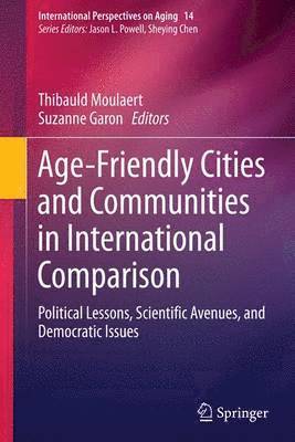 Age-Friendly Cities and Communities in International Comparison 1