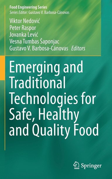 bokomslag Emerging and Traditional Technologies for Safe, Healthy and Quality Food