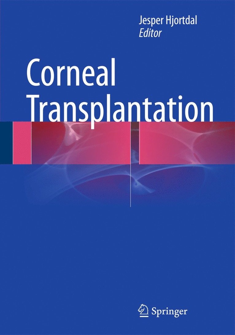 Jesper Hjortdal - Corneal Transplantation, Inbunden