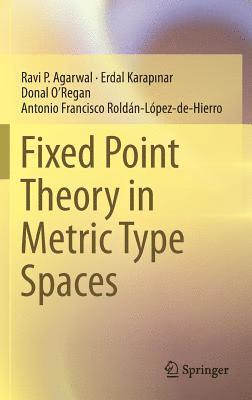 Fixed Point Theory in Metric Type Spaces 1