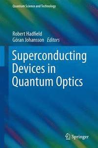 bokomslag Superconducting Devices in Quantum Optics