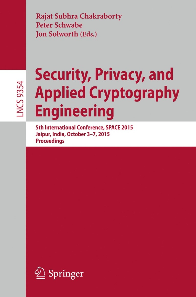 Rajat Subhra Chakraborty, Peter Schwabe, Jon Solworth - Security, Privacy, and Applied Cryptography Engineering, Häftad
