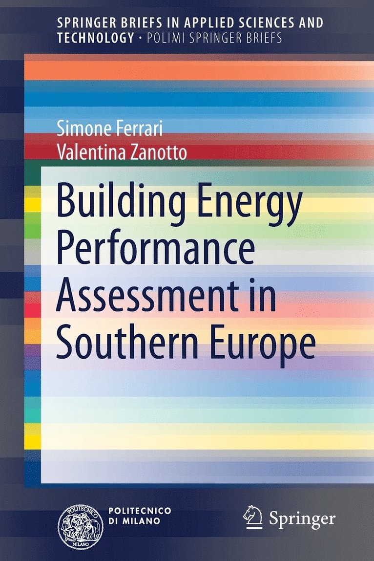 Simone Ferrari, Valentina Zanotto - Building Energy Performance Assessment in Southern Europe, Häftad
