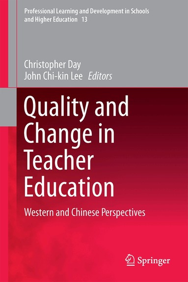 John Chi-kin Lee, Christopher Day - Quality and Change in Teacher Education, Inbunden