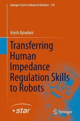 bokomslag Transferring Human Impedance Regulation Skills to Robots