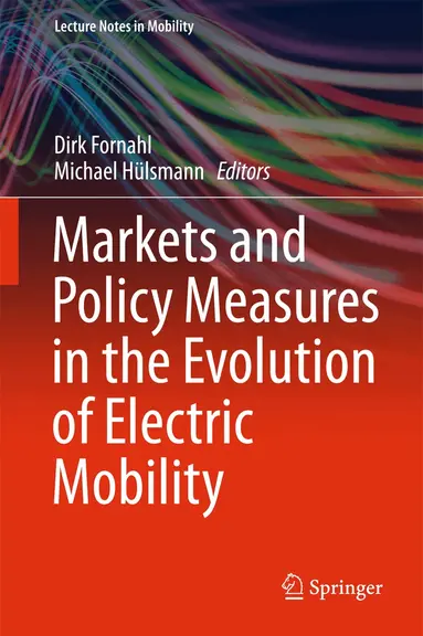 Dirk Fornahl, Michael Hülsmann - Markets and Policy Measures in the Evolution of Electric Mobility, Inbunden