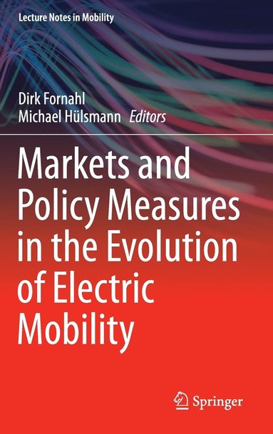 bokomslag Markets and Policy Measures in the Evolution of Electric Mobility