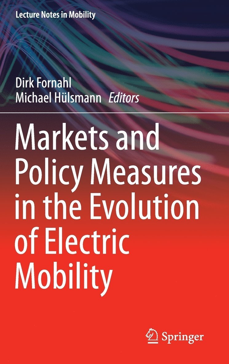 Markets and Policy Measures in the Evolution of Electric Mobility 1