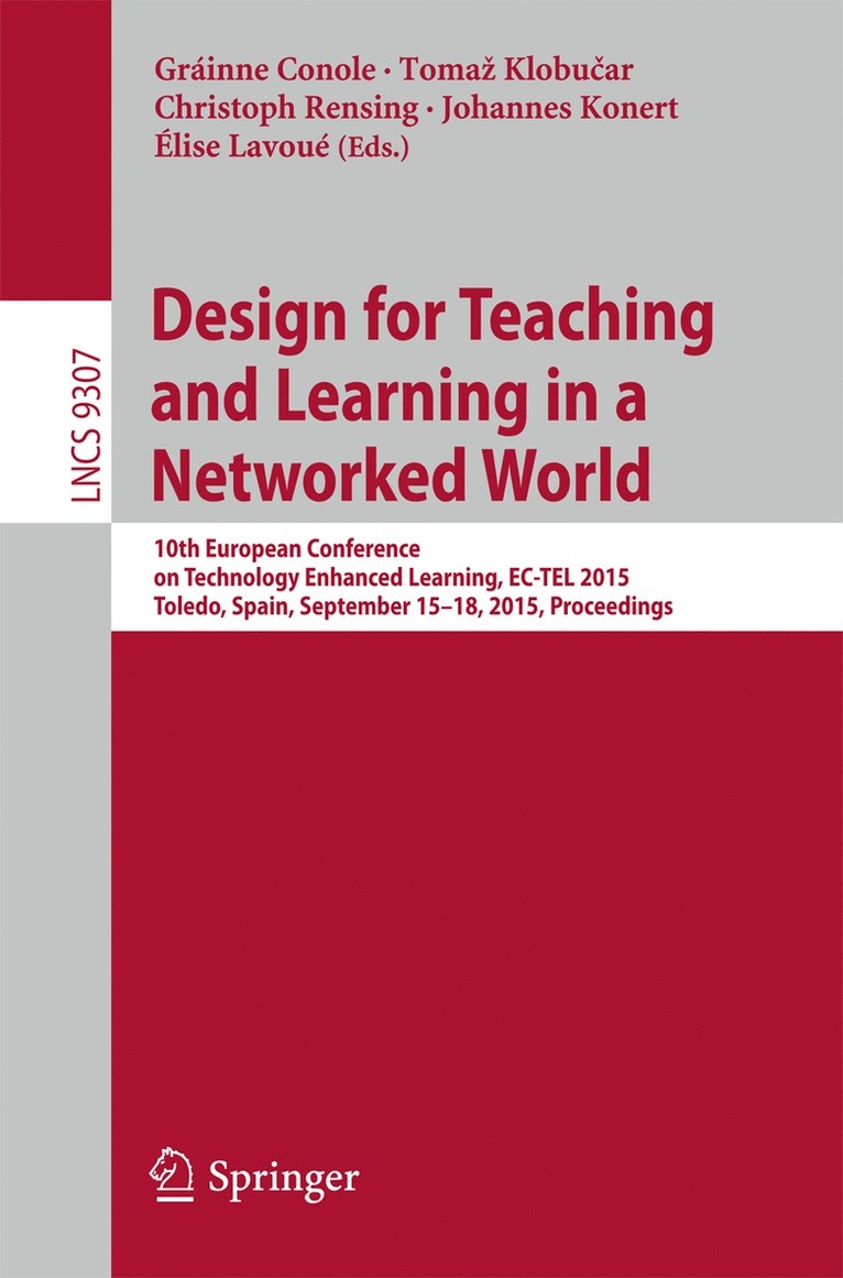 Gráinne Conole, Tomaž Klobučar, Christoph Rensing, Johannes Konert, Elise Lavoué, Grainne Conole, Tomaz Klobucar, Elise Lavoue, Tomaz Klobu&#269;ar, Toma Klobucar - Design for Teaching and Learning in a Networked World, Häftad