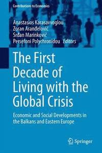 bokomslag The First Decade of Living with the Global Crisis