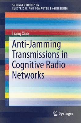 Anti-Jamming Transmissions in Cognitive Radio Networks 1
