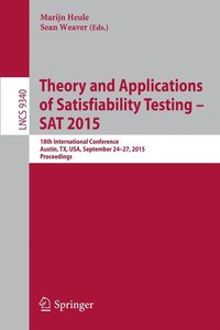 bokomslag Theory and Applications of Satisfiability Testing -- SAT 2015